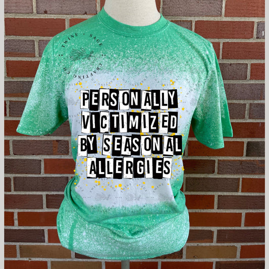 Allergies Shirt, Humor Shirt, Funny Shirt, Seasonal Allergies Shirt, Adult Humor Shirt, Summer Graphic Shirt, Women's Tee - Twine + Sage Co. LLC