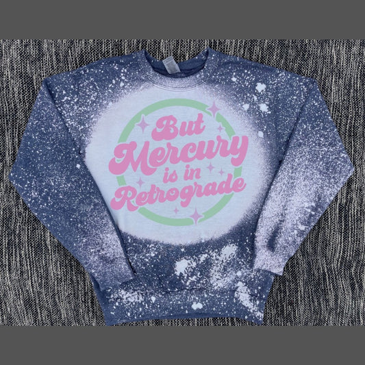 Mercury Is In Retrograde Sweatshirt, Astrology, Custom Sweatshirt, Mercury In Gatorade, Zodiac Sweatshirt, Astrology Gift, Tarot Gift