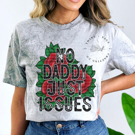 No Daddy Just Issues Shirt, Daddy Issues, Trust Issues, Graphic Tee Shirt, Funny, Trending, Graphic Tee, Unisex Shirt, Comfort Colors Shirt